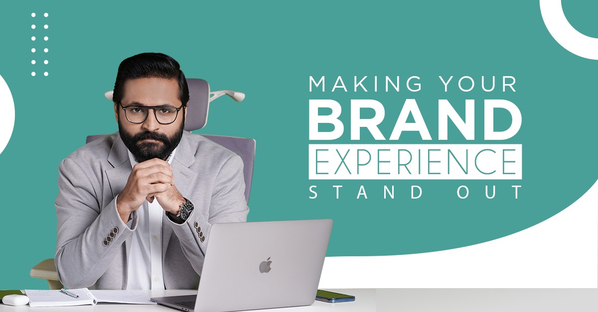 Making Your Brand Experience Stand Out